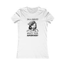 Load image into Gallery viewer, I'M A NURSE - WHAT'S YOUR SUPERPOWER Tee