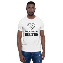 Load image into Gallery viewer, She Married A Dr Short-Sleeve Unisex T-Shirt