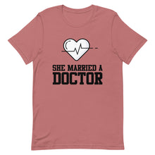 Load image into Gallery viewer, She Married A Dr Short-Sleeve Unisex T-Shirt