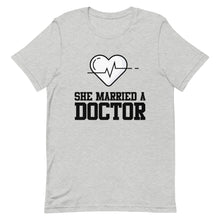 Load image into Gallery viewer, She Married A Dr Short-Sleeve Unisex T-Shirt