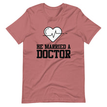 Load image into Gallery viewer, "He married a Dr" Short-Sleeve Unisex T-Shirt