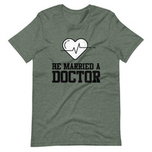 Load image into Gallery viewer, &quot;He married a Dr&quot; Short-Sleeve Unisex T-Shirt
