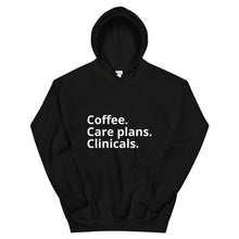 Load image into Gallery viewer, &quot;Coffee, Care plans, Clinicals&quot; Hoodie
