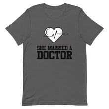 Load image into Gallery viewer, She Married A Dr Short-Sleeve Unisex T-Shirt
