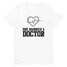 Load image into Gallery viewer, She Married A Dr Short-Sleeve Unisex T-Shirt
